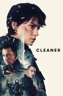 Cleaner (2025) WEB-DL Multi Audio [Hindi ORG. + English + Tamil + Telugu] Full Movie 480p [550MB] | 720p [1.1GB] | 1080p [2.2GB] | 2160p 4K [10GB]