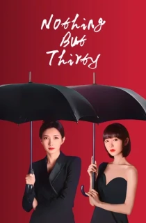Nothing But Thirty (2020) Season 1 [Hindi ORG. Dubbed] Complete C-Drama WEB Series 720p | 1080p WEB-DL