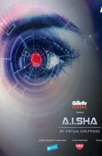 A.I.SHA My Virtual Girlfriend (2016) Season 1 Hindi Complete WEB Series 480p | 720p | 1080p WEB-DL