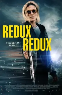 Redux Redux (2025) Multi Audio [Hindi ORG. + English + Tamil + Telugu] Full Movie WEB-DL 480p [500MB] | 720p [1.3GB] | 1080p [2.3GB]