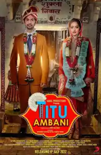 Titu Ambani (2022) WEB-DL Hindi Full Movie 480p | 720p | 1080p