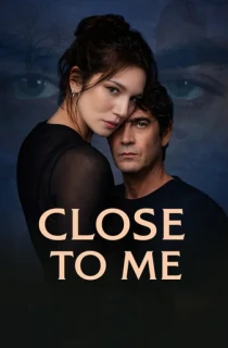 Close to Me (2025) WEB-DL Multi Audio [Hindi ORG. + Italian + Tamil + Telugu] Full Movie 480p | 720p | 1080p