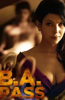 [18+] B.A. Pass (2012) BluRay Hindi Full Movie 480p [350MB] | 720p [1GB] | 1080p [2GB]