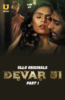 [18+] Devar Ji (2023) S01 Part 1 Hindi ULLU Originals Complete WEB Series 480p | 720p | 1080p WEB-DL