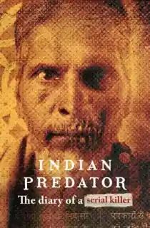Indian Predator: The Diary of a Serial Killer (2022) Season 2 Hindi [Multi Audio] 480p | 720p | 1080p WEB-DL