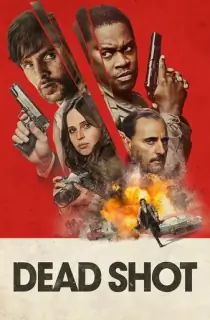 Dead Shot (2023) {English With Subtitles} WEB-DL 480p [260MB] || 720p [740MB] || 1080p [1.6GB]