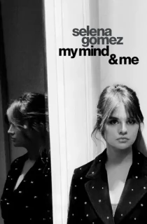 Selena Gomez: My Mind & Me (2022) WEB-DL {English With Subtitles} Full Movie 480p [330MB] | 720p [770MB] | 1080p [1.8GB]