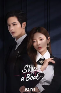 Skip a Beat (2023) Season 1 Complete Dual Audio [Hindi ORG. + Chinese] (Chinese Drama) 480p | 720p | 1080p WEB-DL