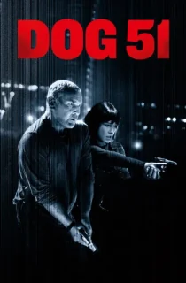 Dog 51 (2025) BluRay Dual Audio [Hindi ORG. + French] Full Movie 480p | 720p | 1080p
