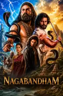 Nagabandham (2026) WEB-DL Multi Audio [Hindi ORG. + Tamil + Telugu + Malayalam + Kannada] Full Movie 480p | 720p | 1080p | 2160p 4K