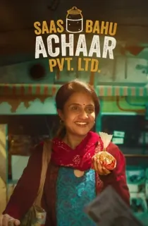 Saas Bahu Achaar Pvt. Ltd. Season 1 (2022) Hindi Complete ZEE5 WEB Series 480p | 720p WEB-DL