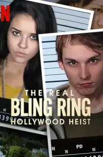 The Real Bling Ring: Hollywood Heist (Season 1) Dual Audio [Hindi + English] Complete Netflix Series 480p | 720p WEB-DL