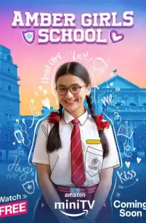 Amber Girls School (2024) Season 2 Hindi Complete AMZN-MiniTV WEB Series 480p | 720p | 1080p WEB-DL