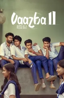 Vaazha II: Biopic of a Billion Bros (2026) WEB-DL Multi Audio [Hindi ORG. + Tamil + Telugu + Malayalam + Kannada] Full Movie 480p | 720p | 1080p | 2160p 4K