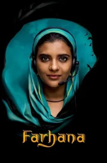 Farhana (2023) Hindi SonyLIV Exclusive Full Movie WEB-DL 480p [400MB] | 720p [850MB] | 1080p [2.8GB]
