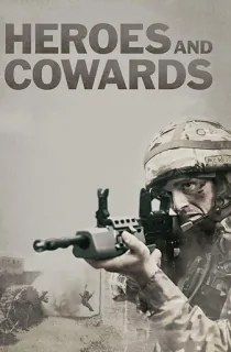 Heroes and Cowards (2019) Dual Audio {Hindi-English} 480p [400MB] | 720p [1GB]