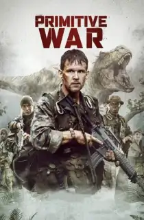 Primitive War (2025) WEB-DL Multi Audio [Hindi ORG. + English + Tamil + Telugu] Full Movie 480p [600MB] | 720p [1.7GB] | 1080p [2.7GB] | 2160p 4K [12GB]