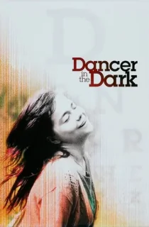 Dancer in the Dark (2000) {English With Subtitles} 480p [400MB] || 720p [1.10GB] || 1080p [2.70GB]