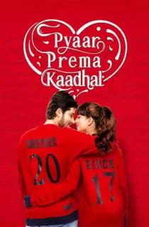 Pyaar Prema Kaadhal (2024) WEB-DL ORG. Dual Audio [Hindi – Tamil] UnCut Full Movie 480p [480MB] | 720p [1.3GB] | 1080p [2.6GB]