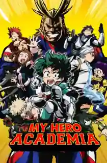 My Hero Academia (Season 1-8) WEB-DL Multi-Audio [Hindi ORG. + English + Japanese] Anime Series 720p | 1080p