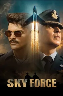 Sky Force (2025) AMZN WEB-DL [Hindi DD5.1] Full Movie 480p [450MB] | 720p [1GB] | 1080p [2.4GB] | 2160p 4K [12.5GB]