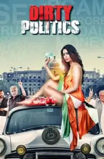 Dirty Politics (2015) WEB-DL Hindi Full Movie 480p | 720p | 1080p