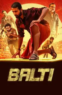 Balti (2025) WEB-DL Multi Audio [Hindi ORG. + Tamil + Telugu + Malayalam + Kannada] Full Movie 480p | 720p | 1080p | 2160p 4K