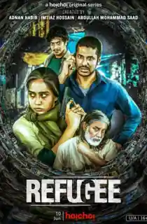 Refugee (2022) Season 1 Hindi Dubbed Complete Hoichoi Original WEB Series 480p | 720p HDRip