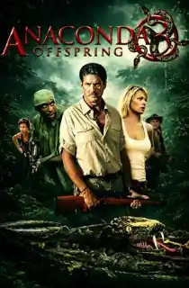 Anaconda 3: Offspring (2008) BluRay Dual Audio [Hindi ORG. + English] Full Movie 480p | 720p | 1080p