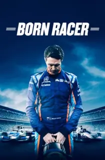 Born Racer (2018) Dual Audio {Hindi-English} 480p [300MB] | 720p [800MB] | 1080p [2GB]
