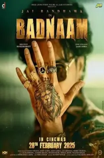 Badnaam (2025) WEB-DL [Punjabi DD5.1] Full Movie 480p [550MB] | 720p [1.4GB] | 1080p [3.2GB] | 2160p 4K [18.7GB]