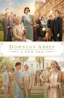 Downton Abbey: A New Era (2022) Dual Audio {Hindi-English} 480p [400MB] | 720p [1.2GB] | 1080p [3GB] | 2160p [14GB]