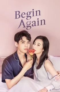 Begin Again (Season 1) [Hindi + Multi Audio] Complete C-Drama WEB Series 720p | 1080p WEB-DL