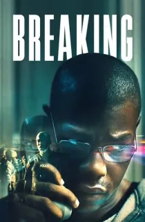 Breaking (2022) BluRay Dual Audio [Hindi ORG. + English] Full Movie 480p [490MB] | 720p [1GB] | 1080p [1.5GB]