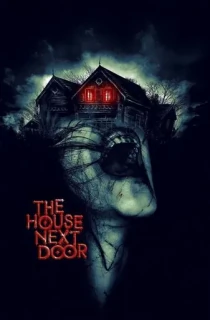 The House Next Door (2017) WEBRip [HINDI-DUBBED] Full Movie 480p [400MB] | 720p [1.2GB] | 1080p [2.6GB]