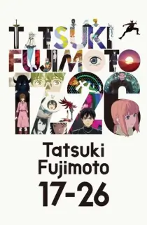 Tatsuki Fujimoto 17-26 (2025 ) Season 1 Complete Dual Audio [Hindi + English] Anime Series 720p | 1080p WEB-DL