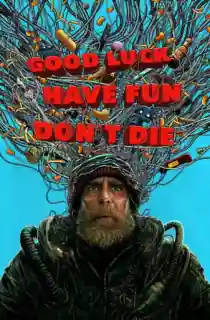 Good Luck, Have Fun, Don’t Die (2025) BluRay Dual Audio [Hindi ORG. + English] Full Movie 480p | 720p | 1080p | 2160p 4K