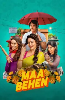 Maa Behen (2026) WEB-DL Multi Audio [Hindi + Tamil + Telugu] Full Movie 480p | 720p | 1080p | 2160p 4K