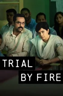 Trial By Fire (2023) Season 1 [Hindi DD5.1] Complete Netflix Original WEB Series 480p | 720p | 1080p WEB-DL