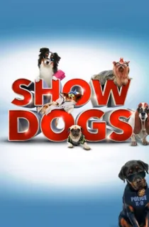 Show Dogs (2018) Dual Audio [Hindi + English] WeB-DL 480p [300MB] | 720p [800MB] | 1080p [1.8GB]