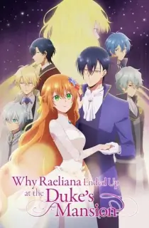 Why Raeliana Ended Up at the Duke’s Mansion (Season 1) Multi Audio {Hindi-English-Japanese} WeB-DL 480p [85MB] || 720p [150MB] || 1080p [480MB]