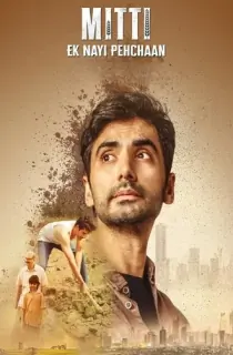Mitti: Ek Nayi Pehchaan (2025) Season 1 Hindi Complete [MX Player] WEB Series 480p | 720p | 1080p WEB-DL