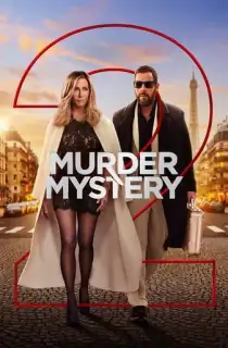 Murder Mystery 2 (2023) WEB-DL Multi Audio [Hindi ORG. + English + Tamil + Telugu] Full Movie 480p [450MB] | 720p [950MB] | 1080p [1.8GB] | 2160p 4K [7.2GB]