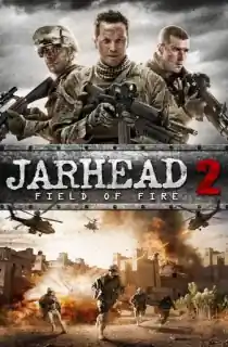 Jarhead 2 Field of Fire (2014) Dual Audio (Hindi-English) 480p [300MB] || 720p [1GB] || 1080p [2.19GB]