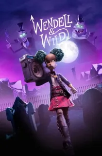 Wendell & Wild – Netflix Original (2022) Dual Audio {Hindi-English} 480p [400MB] | 720p [900MB] | 1080p [1.7GB]