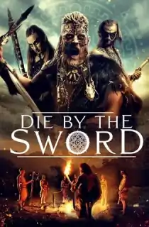 Die by the Sword (2020) Dual Audio {Hindi-English} 480p [300MB] | 720p [1GB] | 1080p [1.7GB]