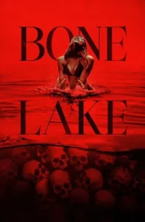 Bone Lake (2025) WEB-DL Multi Audio [Hindi ORG. + English + Tamil] Full Movie 480p [400MB] | 720p [1.1GB] | 1080p [1.9GB] | 2160p 4K [10.5GB]