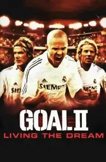 Goal 2: Living the Dream (2007) Dual Audio {Hindi-English} 480p [400MB] | 720p [1GB] | 1080p [2GB]