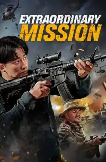 Extraordinary Mission (2017) BluRay Dual Audio [Hindi ORG. + English] Full Movie 480p [350MB] | 720p [1.2GB]