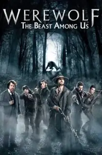 Werewolf: The Beast Among Us (2012) BluRay Dual Audio [Hindi ORG. + English] Full Movie 480p | 720p | 1080p